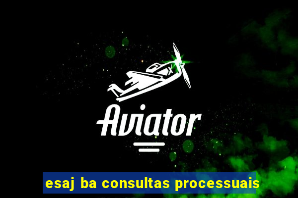 esaj ba consultas processuais